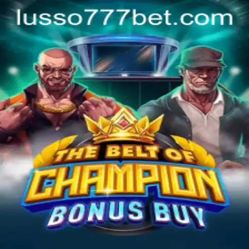 Descubra o Universo de TheBeltOfChampionBonusBuy: Uma Aventura no LUSSO777.com